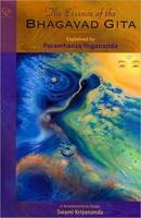 The Essence of the Bhagavad Gita - Yogananda Paramhansa