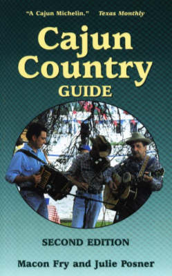 Cajun Country Guide - Macon Fry, Julie Posner