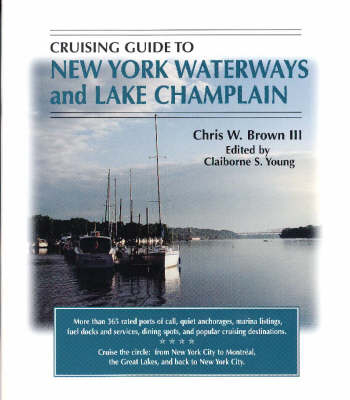 Cruising Guide To New York Waterways And Lake Champlain - Chris Brown  III