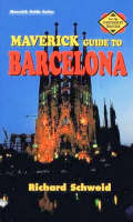 Maverick Guide to Barcelona - Richard Schweid