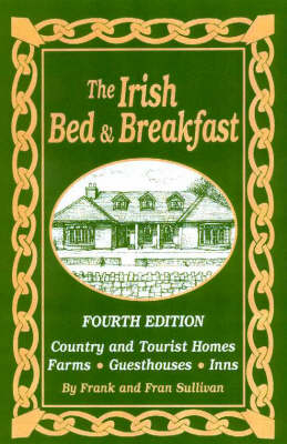 The Irish Bed and Breakfast Book - Fran Sullivan, Frank Sullivan