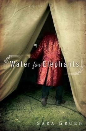 Water for Elephants - Sara Gruen