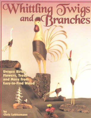 Whittling Twigs & Branches - C. Lubkemann