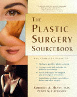 The Plastic Surgery Sourcebook - Kimberly A. Henry, Penny S. Heckaman