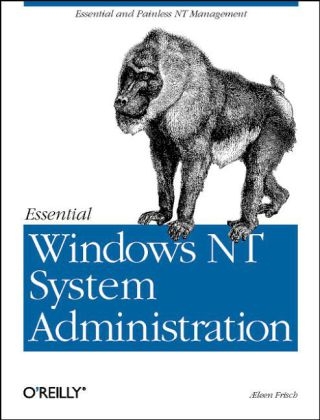 Essential Windows NT System Administration - Aeleen Frisch