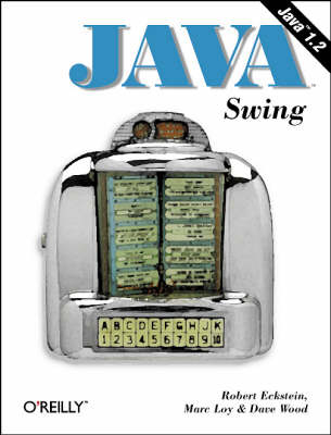 Java Swing - Robert Eckstein, Marc Loy, Dave Wood