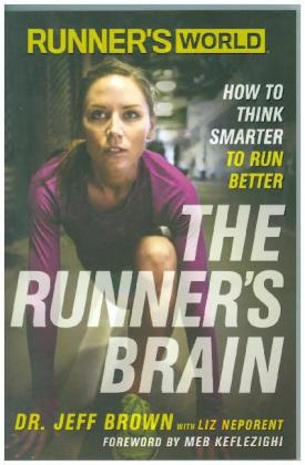 Runner's World The Runner's Brain -  Jeff Brown,  Editors of Runner's World Maga,  Liz Neporent