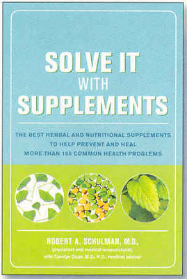 Solve It with Supplements -  Carolyn Dean,  Robert Schulman