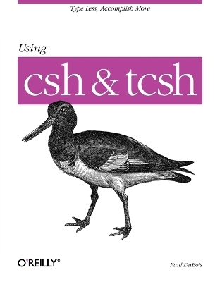 Using csh and tsch -  Paul DuBois