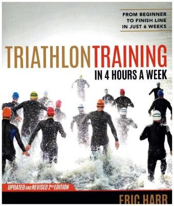 Triathlon Training in 4 Hours a Week -  Eric Harr