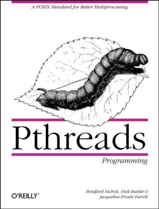 Pthreads Programming: Using POSIX Threads - Bradford Nichols