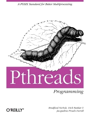 Pthreads Programming: Using POSIX Threads - Bradford Nichols