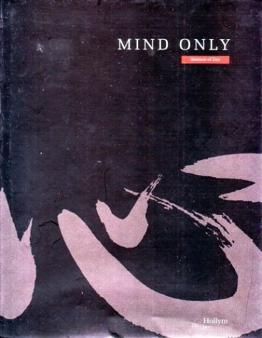 Mind Only: Essence Of Zen - Chris Verebes