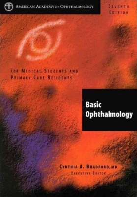 Basic Ophthalmology for Medical Students and Primary Care Residents - Cynthia A. Bradford