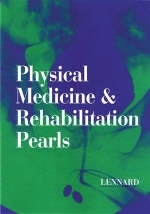 Physical Medicine and Rehabilitation Pearls - Ted A. Lennard