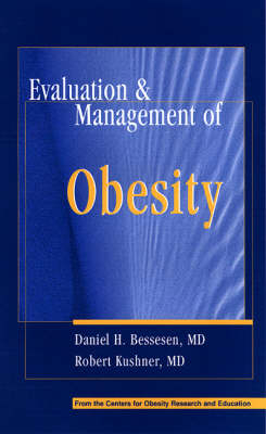 Evaluation and Management of Obesity - Daniel Bessesen, Robert F. Kushner