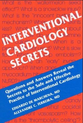 Interventional Cardiology Secrets - Eduardo de Marchena, Alex Cesar Ferreira