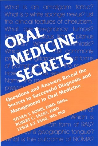 Oral Medicine Secrets - Stephen T. Sonis, Robert C. Fazio, Leslie Fang