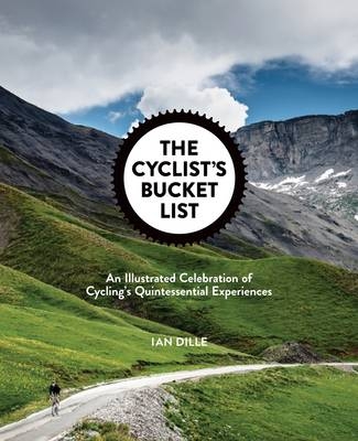 Cyclist's Bucket List -  Ian Dille