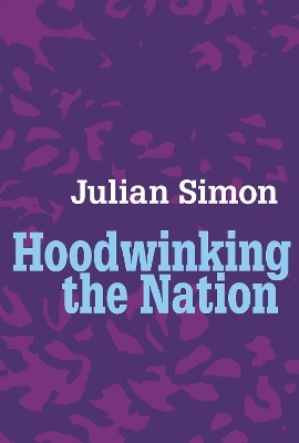 Hoodwinking the Nation - Julian Simon