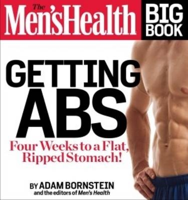 Men's Health Big Book: Getting Abs -  Adam Bornstein,  Editors of Men's Health Magazi