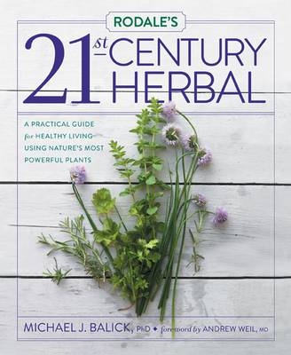 Rodale's 21st-Century Herbal -  Michael Balick