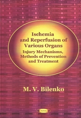 Ischemia & Reperfusion of Various Organs - M V Bilenko