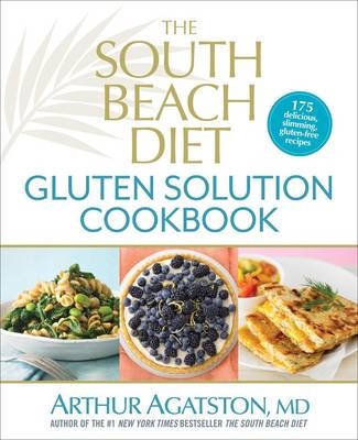 South Beach Diet Gluten Solution Cookbook -  Arthur Agatston