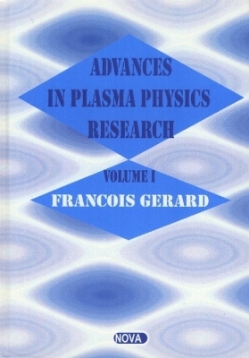 Advances in Plasma Physics Research - Francois Gerard