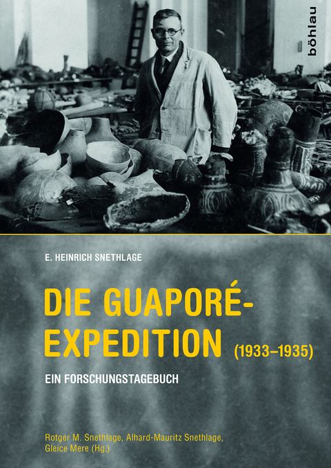 Die Guaporé-Expedition (1933–1935) - E. Heinrich Snethlage