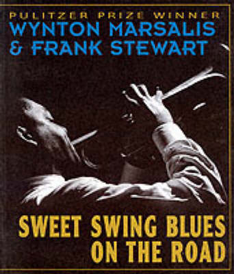 Sweet Swing Blues on the Road - Wynton Marsalis, Frank Stewart