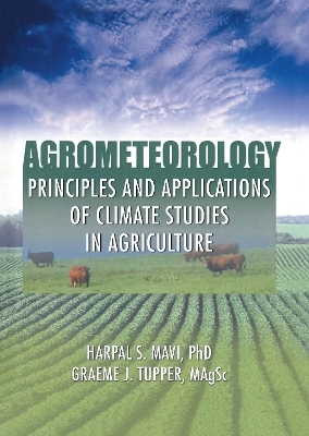 Agrometeorology - Harpal S. Mavi, Graeme J. Tupper