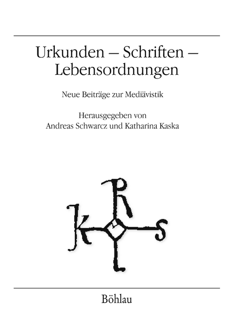 Urkunden – Schriften – Lebensordnungen - 