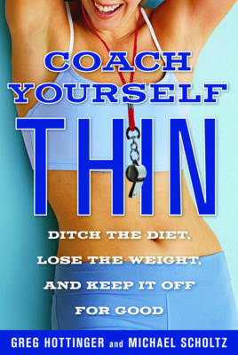 Coach Yourself Thin -  Greg Hottinger,  Michael Scholtz