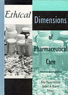 Ethical Dimensions of Pharmaceutical Care - Amy Haddad