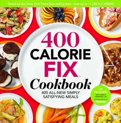 400 Calorie Fix Cookbook -  Mindy Hermann,  Liz Vaccariello