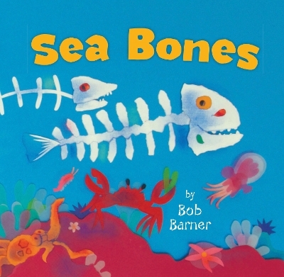 Sea Bones - Bob Barner