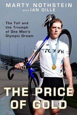 Price of Gold -  Ian Dille,  Marty Nothstein