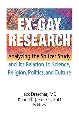 Ex-Gay Research - Jack Drescher, Kenneth J Zucker