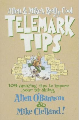 Allen and Mike's Really Cool Telemark Tips - Allen O'Bannon, Mike Clelland