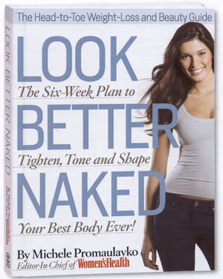 Look Better Naked -  Michele Promaulayko,  Maura Rhodes