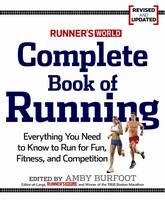 Runner's World Complete Book of Running -  Amby Burfoot,  Editors of Runner's World Maga