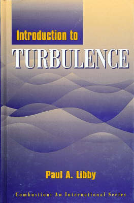An Introduction To Turbulence - Paul A. Libby