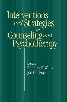 Intervention & Strategies in Counseling and Psychotherapy - Richard E. Watts, Jon Carlson