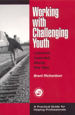 Working with Challenging Youth - Brent Richardson