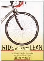 Ride Your Way Lean -  Selene Yeager