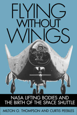 Flying without Wings - Curtis Peebles, Milton O. Thompson