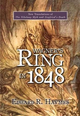 Wagner's Ring in 1848 - Professor Edward Haymes