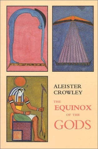 The Equinox of the Gods - Aleister Crowley