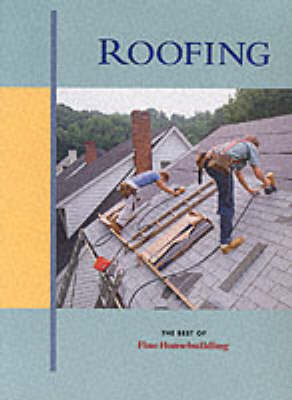 Roofing -  Fine Homebuilding